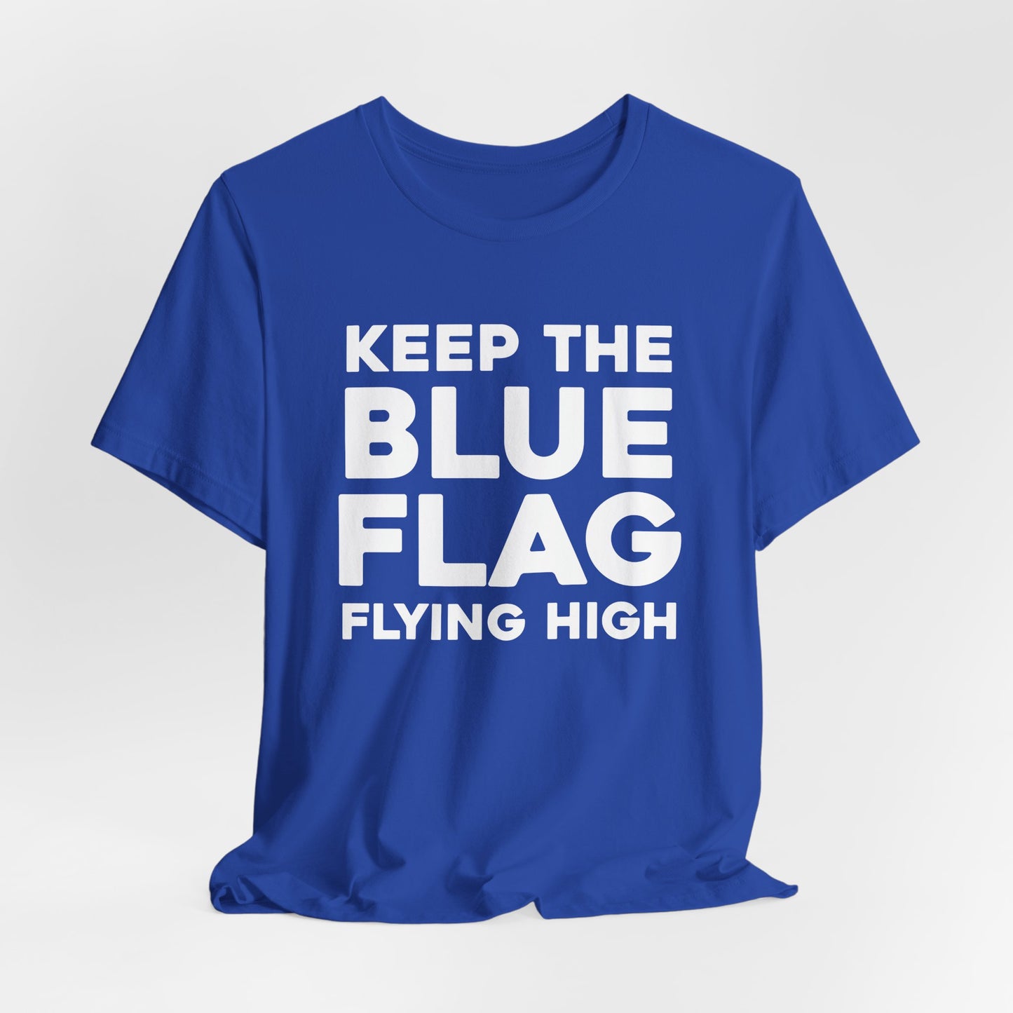 Chelsea FC Slogan "Keep The Blue Flag Flying High" T-Shirt