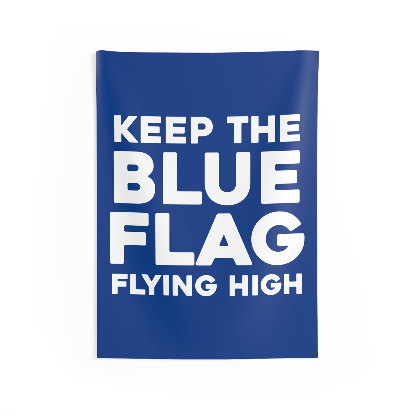 Chelsea FC Slogan Banner Indoor Wall Tapestry | Keep the Blue Flag Flying High | Soccer Fan Gift