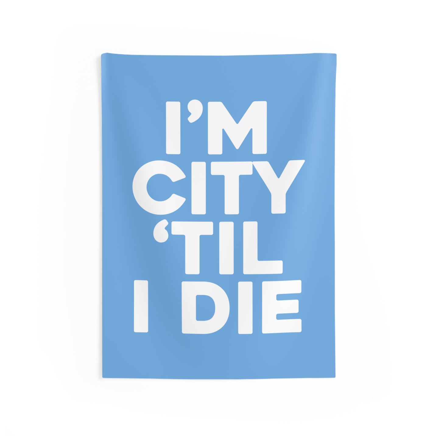 Manchester City Slogan Banner Indoor Wall Tapestry, City 'til I Die, Soccer Fan Gift, Man City FC